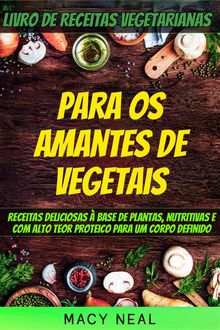 Livro De Receitas Vegetarianas: Para Os Amantes De Vegetais