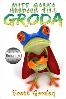 Mitt Galna Husdjur Till Groda: Special Bilingual Edition