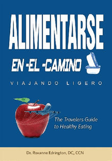 Alimentarse En El Camino: Viajando Ligero