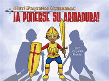 hey! pequeos Guerreros! a Ponerse Su Armadura!