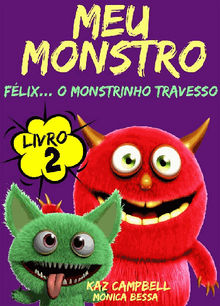 Meu Monstro - Livro 2 - Flix... O Monstrinho Travesso