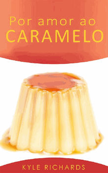 Por Amor Ao Caramelo