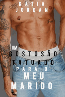 Um Gostoso Tatuado Para O Meu Marido