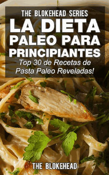 La Dieta Paleo Para Principiantes top 30 De Recetas De Pasta Paleo Reveladas!