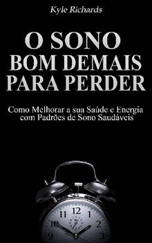 O Sono: Bom Demais Para Perder