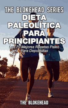 Dieta Paleoltica Para Principiantes - Las 70 Mejores Recetas Paleo Para Deportistas