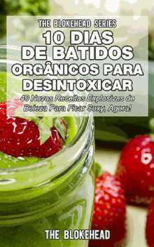 10 Dias De Batidos Orgnicos Para Desintoxicar