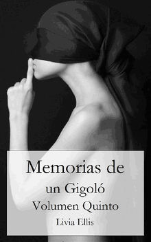 Memorias De Un Gigol - Volumen Quinto