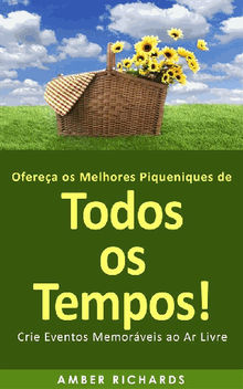 Oferea Os Melhores Piqueniques De Todos Os Tempos! Crie Eventos Memorveis Ao Ar Livre