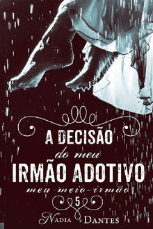 A Decisão Do Meu Irmão Adotivo (Meu Meio-Irmão #5)