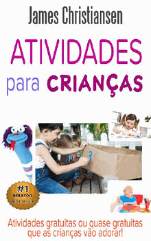 Atividades Para Crianas: Atividades Gratuitas Ou Quase Gratuitas Que As Crianas Vo Adorar!