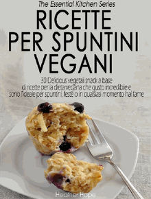 Ricette Per Spuntini Vegani