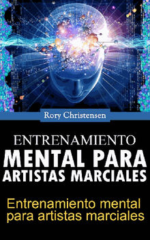 Entrenamiento Mental Para Artistas Marciales