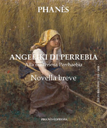 Angeliki Di Perrebia  Novella Breve  Alla Misteriosa Perrhaebia