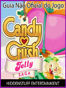 Guia No Oficial Do Jogo Candy Crush Jelly Saga