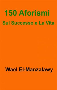 150 Aforismi Sul Successo E La Vita