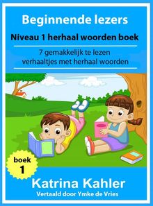 Beginnende Lezers: Niveau 1 Herhaal Woorden Boek