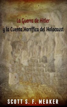 La Guerra De Hitler Y La Cuenta Horrfica Del Holocausto