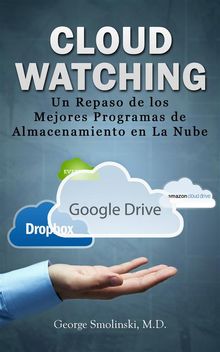 Cloud Watching: Un Repaso De Los Mejores Programas De Almacenamiento En La Nube