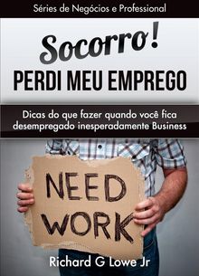 Socorro! Perdi Meu Emprego