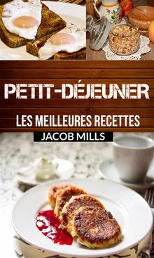 Petit-Djeuner : Les Meilleures Recettes !