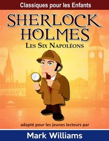 Sherlock Holmes: Les Six Napolons