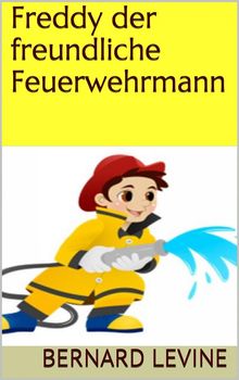 Freddy Der Freundliche Feuerwehrmann