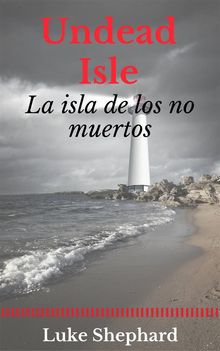 Undead Isle: La Isla De Los No Muertos