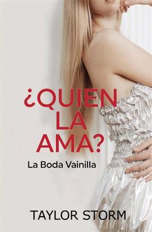 quin La Ama A Ella?  -  La Boda Vainilla