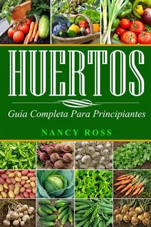 Huertos: Gua Completa Para Principiantes