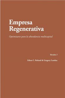 Empresa Regenerativa. Optimizarse Para La Abundancia Multicapital