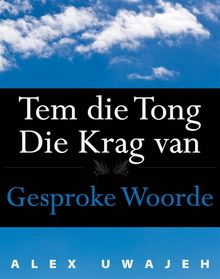 Tem Die Tong:  Die Krag Van Gesproke Woorde