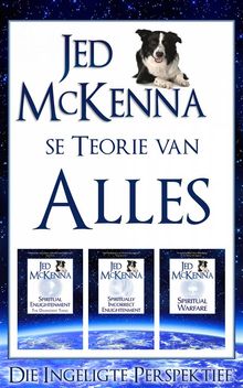 Jed Mckenna Se Teorie Van Alles: Die Ingeligte Perspektief