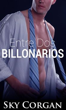 Entre Dos Billonarios