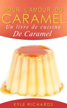 Pour LAmour Du Caramel