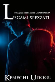 Legami Spezzati: Prequel Della Serie La Mentalista