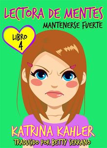 Telépata – Libro 4: Mantenerse Fuerte