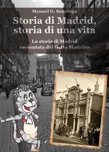 Storia Di Madrid, Storia Di Una Vita