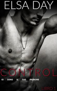 Control - Io Sono Il Tuo Padrone (Libro 1)