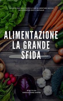 Alimentazione: La Grande Sfida.