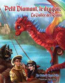 Petit Diamant, Le Dragon, La Valle Des Rubis