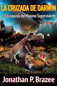 La Cruzada De Darwin En Bsqueda Del Maximo Superviviente