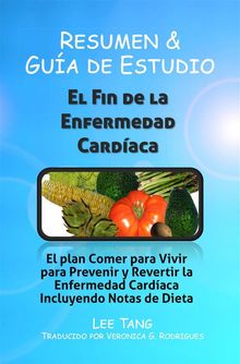 Resumen Y Gua De Estudio - El Fin De La Enfermedad Cardaca