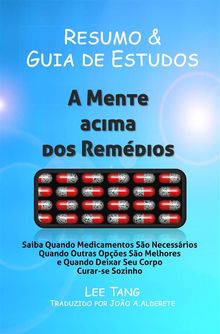 Resumo  &  Guia De Estudos - A Mente Acima Dos Remdios