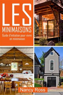 Les Minimaisons - Guide DInitiation Pour Vivre En Minimaison