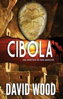 Cibola- Una Aventura De Dane Maddock