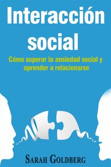 Interaccin Social  Cmo Superar La Ansiedad Social Y Aprender A Relacionarse