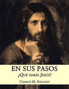 En Sus Pasos: qu Hara Jess?