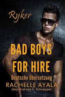 Ryker: Bad Boys Verleih