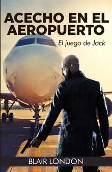 Achecho En El Aeropuerto: El Juego De Jack